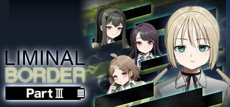 【电脑/ADV】阈限边界 Liminal Border Part III - STEAM官方中文【简+繁】