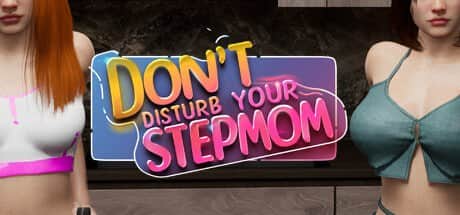 【电脑/3D/SLG】请不要打扰你的继母 Don't Disturb Your STEPMOM - STEAM官方中文【简+繁】