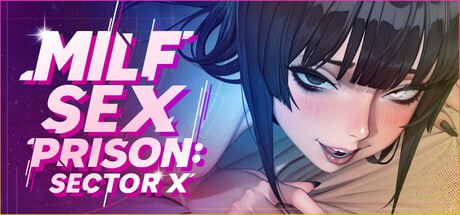 【电脑/SLG】熟女性监狱：X区 MILF Sex Prison: Sector X 官方中文版